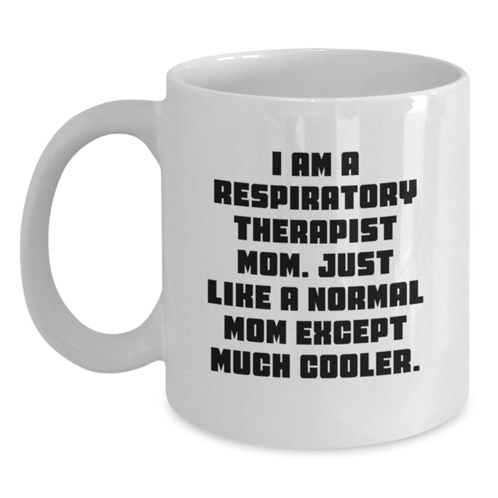 Respiratory Therapist Gifts, Funny Quote White Coffee Mug, 11oz or 15oz Capacity, Perfect for Respiratory Therapist Mom, Gifts from Family to Respiratory Therapist, Graduation Unique Gifts - Main