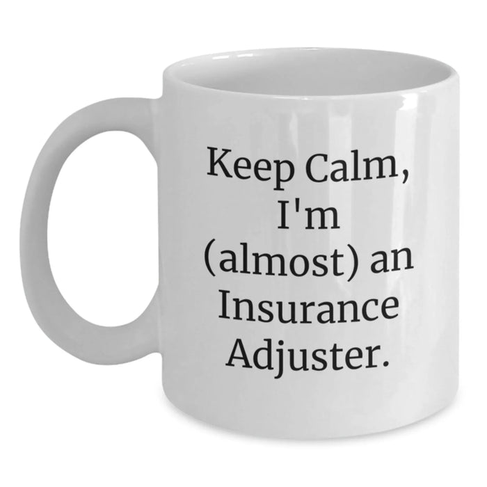 Funny Insurance Adjuster Gifts for Men from Friends - Keep Calm Mug, White Coffee Mug, Christmas Unique Gifts - Main