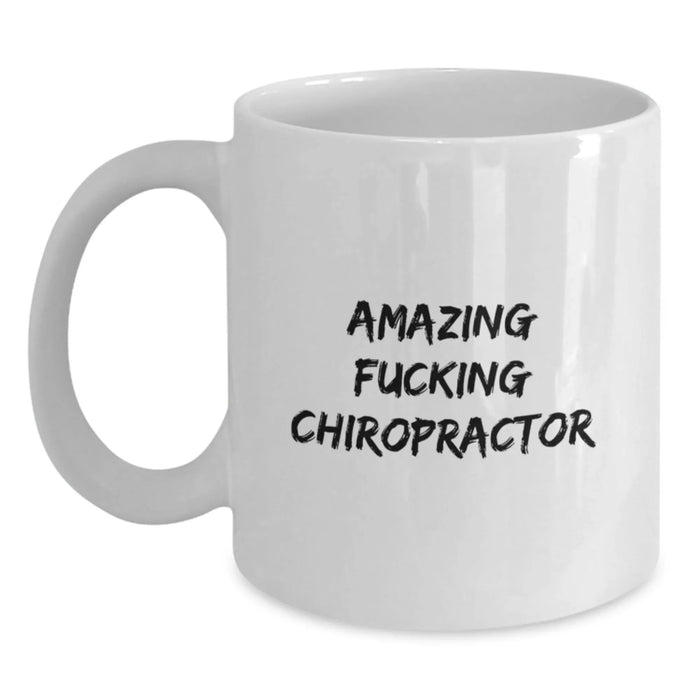 Funny Chiropractor Gifts for Christmas, White Coffee Mug, 'Amazing F--king Chiropractor' Quote, Gifts from Men to Chiropractor Friends - Main