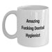 Funny Gifts for Dental Hygienist Unique White Coffee Mugs from Friends on Graduation Day - 'Amazing F--king Dental Hygienist' - Main