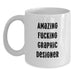 Funny Graphic Designer Gifts from Friends for Graduation Unique White Coffee Mugs with Amazing F--king Graphic Designer Quote - Main