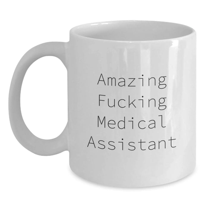 Funny Medical Assistant Gifts, 11oz White Coffee Mug, Gifts from Friends for Medical Assistant, Birthday Unique Gifts - Main