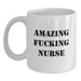 Funny Nurse Gifts for Birthday, Amazing Quote, White Coffee Mug (11oz or 15oz) - Gifts from Friends to Coworkers - Main