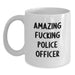 Funny Police Officer Gifts for Men, White Coffee Mug with Amazing F--king Police Officer Quote, Perfect Graduation Unique Gifts from Friends - Main