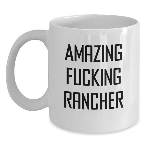 Funny Rancher Gifts from Friends for Graduation Unique White Coffee Mugs with 'Amazing F--king Rancher' Quote - Main