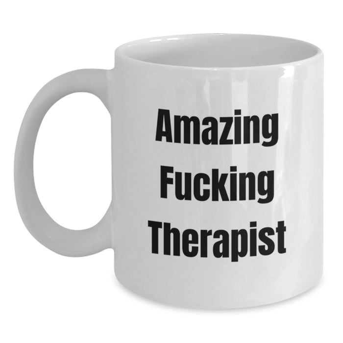 Gifts from Friends for Therapist, White Coffee Mug with Funny Quote 'Amazing F--king Therapist', Perfect for Graduation Unique Gifts - Main