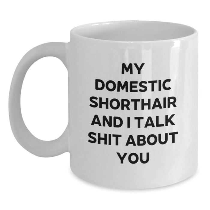 Funny Domestic Shorthair Cat Mom Gifts from Friends for Graduation Unique Gifts - White Coffee Mug for Her, Him, Family, or Coworkers - Main