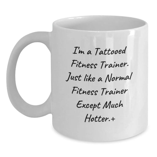Fitness Trainer Gifts from Friends, Funny Quote White Coffee Mug for Fitness Enthusiasts, Christmas Unique Presents for Men and Women - Main