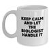 Funny Biologist Gifts for Men, White Coffee Mug - 'Keep Calm And Let The Biologist Handle It' - Gifts from Friends and Family to Graduation Unique Gifts - Main