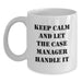 Funny Case Manager Gifts for Men Friends from Family Keep Calm And Let The Case Manager Handle It White Coffee Mug, 11oz or 15oz Ceramic - Main