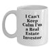 Funny Real Estate Investor Gifts, I Can't Keep Calm I'm A Real Estate Investor, White Coffee Mug, Perfect Graduation Unique Gifts for Real Estate Investors, Friends, Coworkers, Family - Main