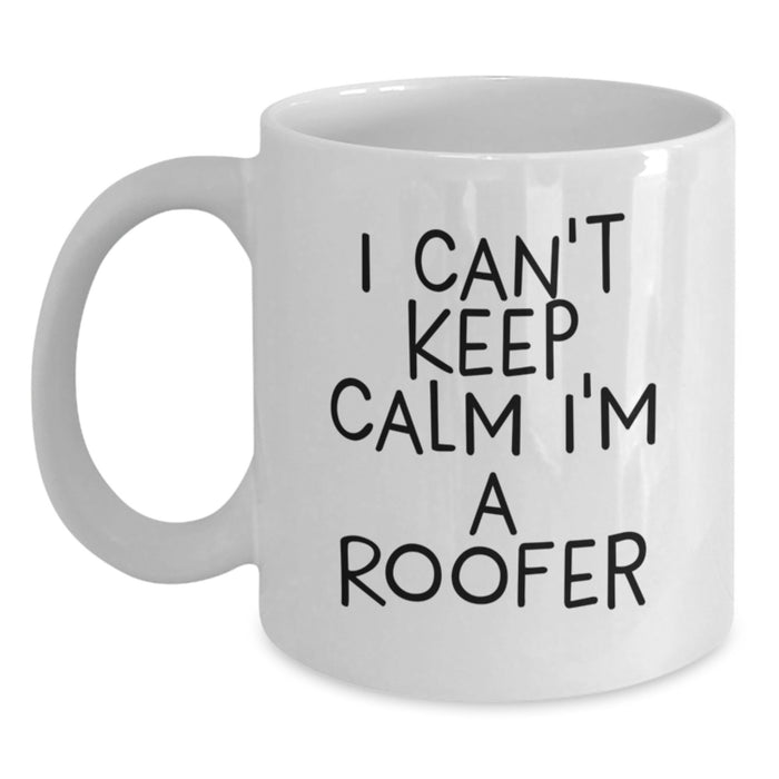Funny Roofer White Coffee Mugs Gifts from Men to Friends for Graduation Unique Present Ideas - 'I Cant Keep Calm I'm A Roofer' Ceramic White Mug - Main