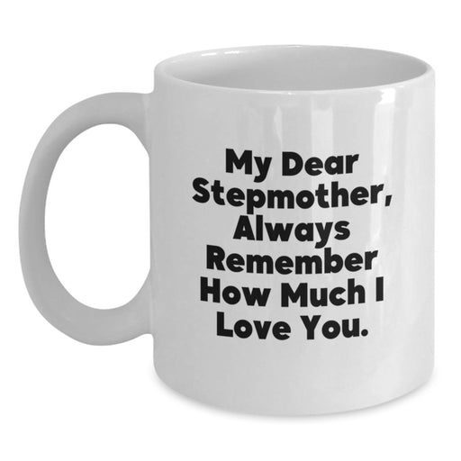 Funny Stepmother Quotes Gifts from Family for Stepmother, White Coffee Mug, 11oz or 15oz Capacity, Ceramic, Microwave and Dishwasher Safe - Main