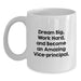 Funny Vice-principal Gifts for Him, White Coffee Mug with Dream Big Quote, Gifts from Family to Vice-principal on Birthday Unique Gifts - Main