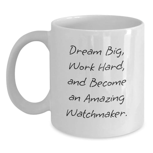 Funny Watchmaker Gifts from Family - Inspirational White Coffee Mug for Watchmaker Christmas Unique Gifts - Main