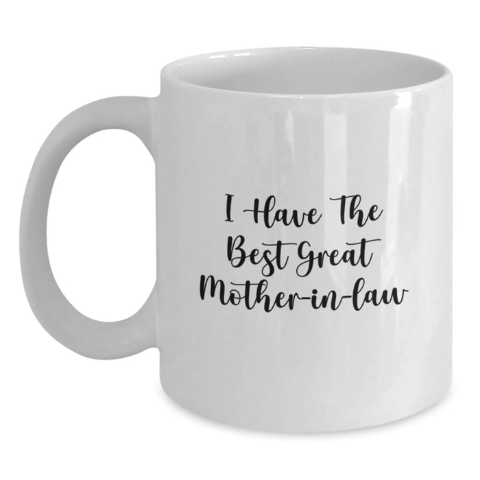 Funny Mom-in-law Gifts for Her Birthday - White Coffee Mug with 'I Have The Best Great Mom-in-law' Quote, Gifts from Men to Family - Main