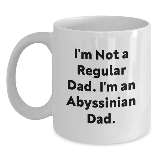 Funny Abyssinian Cat White Coffee Mug, Gifts from Dad to Abyssinian Cat Lover, Customized Christmas Unique Gift for Men, Women, Family, Friends - Main