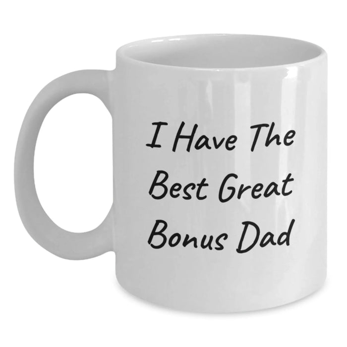 Funny Bonus Dad Gifts, Unique White Coffee Mugs for Men, 'I Have The Best Great Bonus Dad', Christmas Unique Gifts from Men, Perfect for Bonus Dad, Family, Friends, Coworkers. - Main