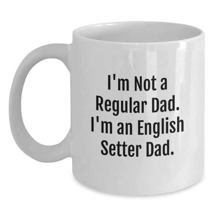 Funny English Setter Dog Gifts, White Coffee Mug for English Setter Dad, Unique Graduation Unique Gifts - Main