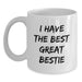 Funny Bestie Gifts from Friends for Bestie's Graduation, 'I Have The Best Great Bestie' White Coffee Mug, 11oz or 15oz Ceramic, Microwave and Dishwasher Safe - Main
