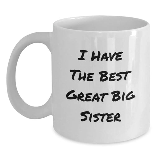 Funny Big Sister Quotes Gifts from Family to Big Sister on Her Birthday Unique White Coffee Mug - Main