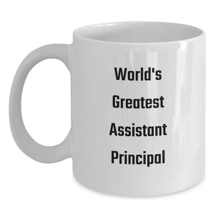 Funny Assistant Principal Quote White Coffee Mugs Gifts from Friends for Birthday Celebrations, World's Greatest Assistant Principal, 11oz or 15oz Capacity, Ceramic, Microwave and Dishwasher Safe - Main