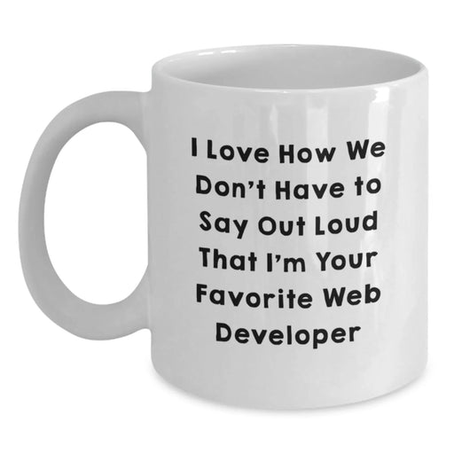 Funny Web Developer Birthday Unique Gifts from Friends for Web Developer White Coffee Mug - Main