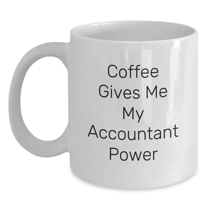 Funny Accountant Gifts from Friends or Coworkers, White Coffee Mug, Coffee Gives Me My Accountant Power - Main