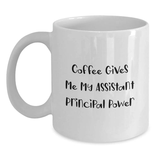 Funny Assistant Principal White Coffee Mug, Gifts for Assistant Principal, Birthday Unique Gifts from Friends, White 11oz or 15oz Ceramic Mug - Main