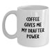 Funny Drafter Gifts for Men - White Coffee Mug, Coffee Gives Me My Drafter Power Inspired, Birthday Unique Gifts from Friends, Family, Coworkers - Main