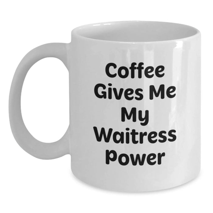 Funny Waitress Gifts for Christmas, White Coffee Mug with Cute 'Coffee Gives Me My Waitress Power' Quote, Gifts from Family to Waitress, Unique White Ceramic Mug for Waitress, 11oz or 15oz - Main