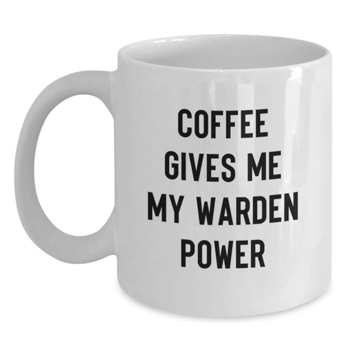 Funny Warden Humor White Coffee Mug Gifts from Friends and Family for Christmas - Main