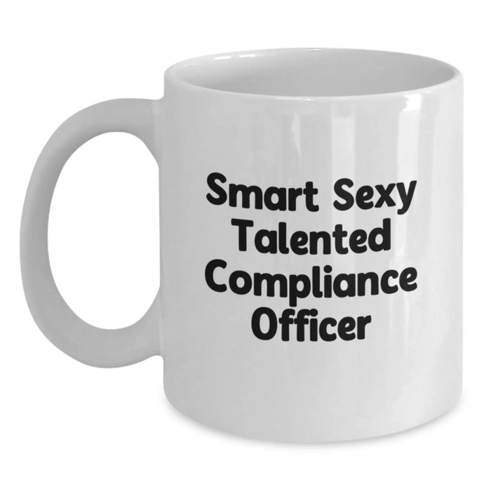 Compliance Officer Gifts - Funny 'Smart Sexy Talented' Quote, White Coffee Mug for Birthday, Unique Gifts from Friends to Compliance Officers - Main
