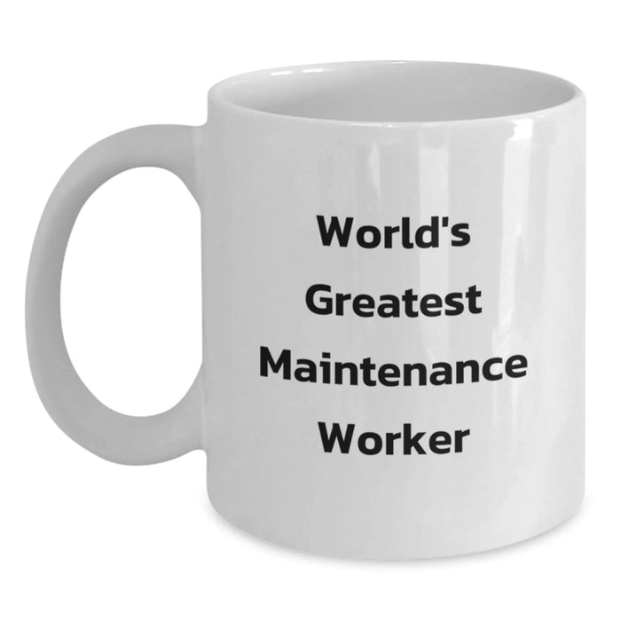 Funny Maintenance Worker White Coffee Mug - Gifts for Maintenance Worker from Friends and Family - Christmas Unique Gifts - World's Greatest Maintenance Worker Mug - Main