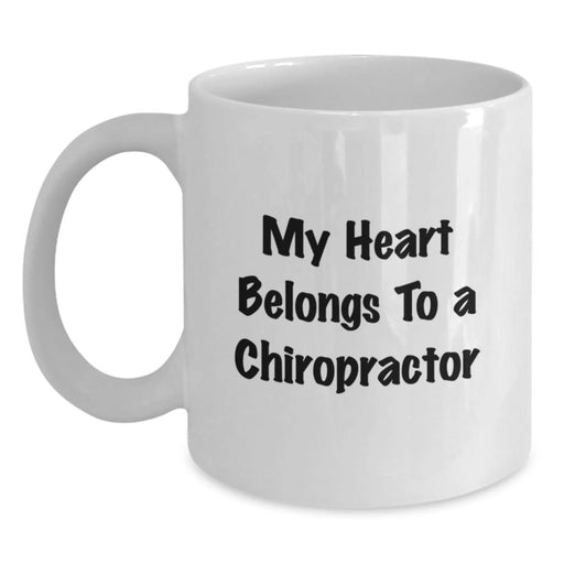 Funny Chiropractor Gifts from Men to Chiropractor Christmas Unique Gifts, Funny Coffee Lovers White Mug, My Heart Belongs To A Chiropractor - Main