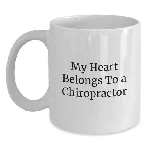 Funny Chiropractor Gifts from Men, White Coffee Mugs with My Heart Belongs To A Chiropractor Quote, Unique Gifts for Chiropractor - Main