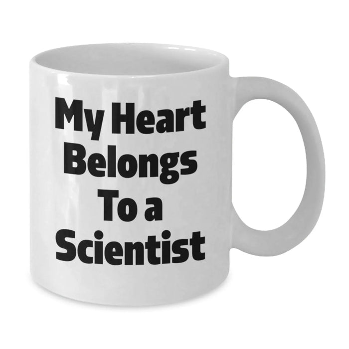 Funny Scientist Gifts from Men, White Coffee Mug for Scientist Lover, My Heart Belongs To A Scientist Birthday Unique Gifts - Additional