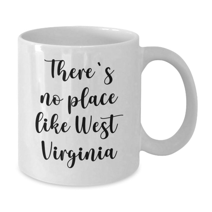 West Virginia White Coffee Mug Gifts from Friends for Birthday, 'There's No Place Like' Quote, 11oz or 15oz Capacity, Ceramic, Microwave and Dishwasher Safe - Additional