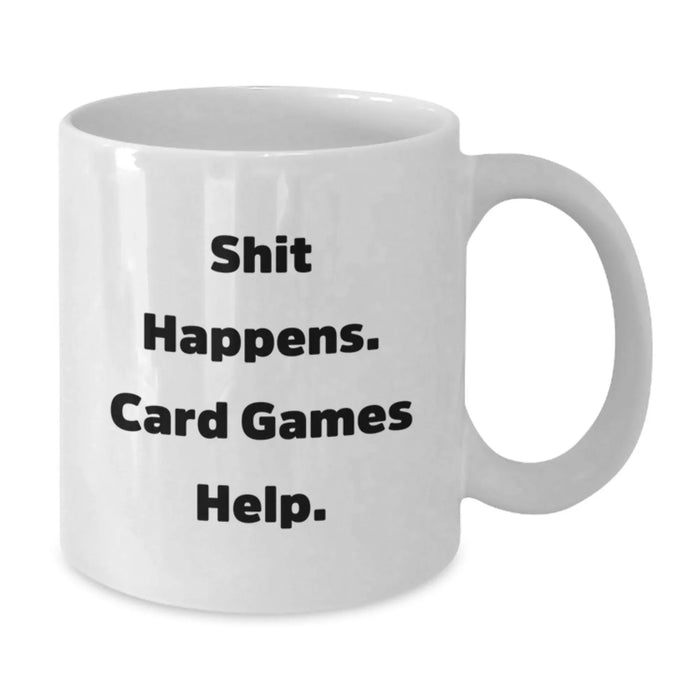 Funny Card Games Gifts for Friends and Family - White Coffee Mug with Shit Happens Quote - Unique Christmas Memorable Presents from Men - Additional