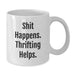 Funny Thrifting Gifts, White Coffee Mug, Christmas Unique Gifts from Friends to Thrifting Enthusiasts - Shit Happens - Additional