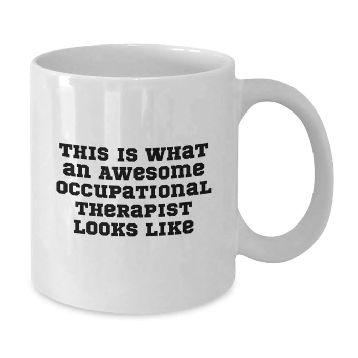 Funny Occupational Therapist Gifts from Friends Christmas Unique Mugs This Is What An Awesome Occupational Therapist Looks Like - Additional