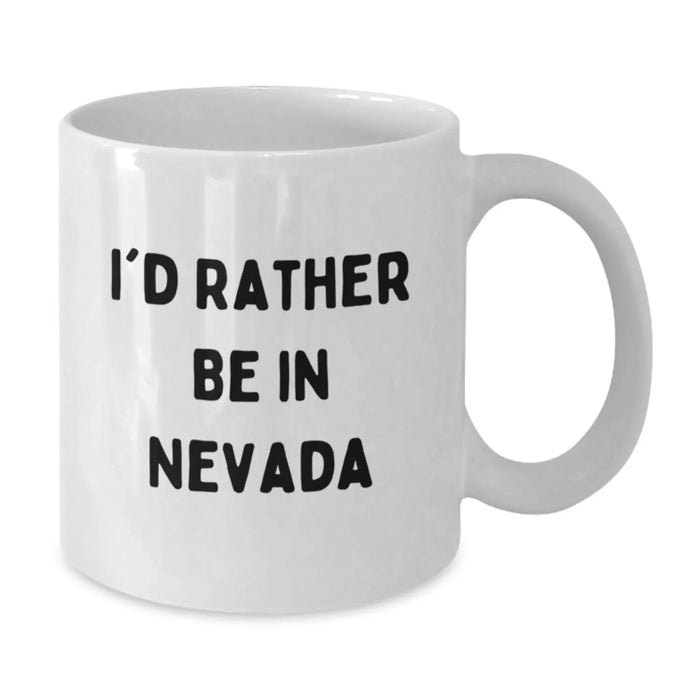 Funny White Coffee Mugs for Nevada Lovers Gifts from Friends and Family - I'd Rather Be In Nevada, Unique Christmas Unique Gifts for Men Women - Additional