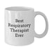 Funny Respiratory Therapist Gifts from Family - Best Respiratory Therapist Ever White Coffee Mug, Christmas Unique Gifts for Respiratory Therapist Men Women Friends Coworkers - Additional