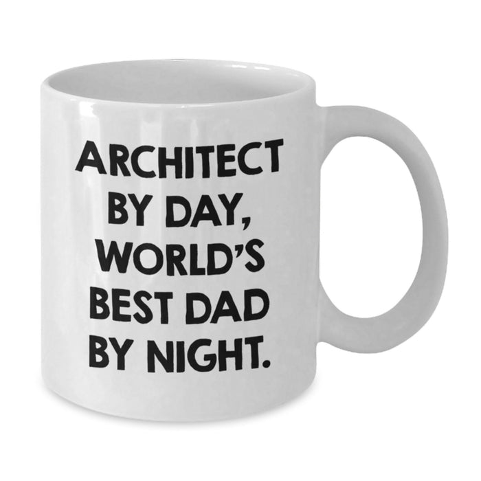 Architect Fun Mugs Gifts from Dad to Architect Friends Birthday Unique Coffee Mug, Ceramic White Coffee Mug for Architect By Day, World's Best Dad By Night. - Additional