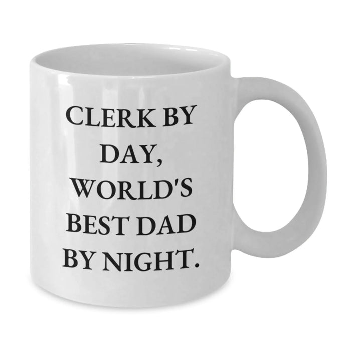 Funny Clerk Gifts from Friends for Christmas Unique Presents - White Coffee Mug, 'Clerk By Day, World's Best Dad By Night.' Quote - Additional
