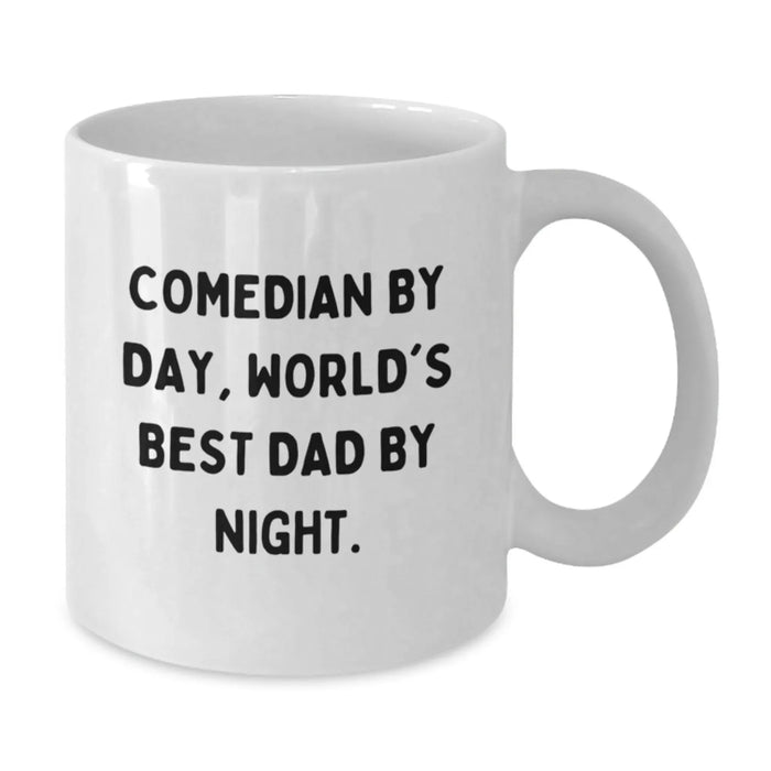 Funny Comedian Gifts for Men - Comedian By Day, World's Best Dad By Night. White Coffee Mug, Christmas Unique Gifts from Dad to Son - Additional