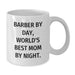 Barber By Day Funny White Coffee Mug Gifts from Mom for Barber Graduation Unique Gifts - Additional