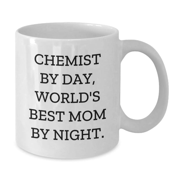 Funny Chemist White Coffee Mug, Gifts from Mom, Graduation Unique Gifts for Chemist, 'Chemist By Day, World's Best Mom By Night.' - Additional