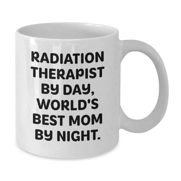 Funny Radiation Therapist Gifts for Men, Unique White Coffee Mug with Quote 'Radiation Therapist By Day, World's Best Mom By Night.' - Gifts from Family to Radiation Therapist for Christmas - Additional