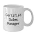 Certified Sales Manager Gifts, Inspirational Quotes, Funny White Coffee Mug, Gifts for Sales Manager, Christmas Unique Gifts from Friends, Family, Coworkers - Additional